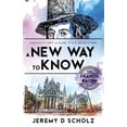 thumbnail image 1 of A New Way To Know: Curiosity Isn't a Flaw, It's a Revolution., (Paperback), 1 of 1
