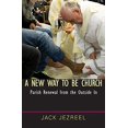 thumbnail image 1 of Pre-Owned A New Way to Be Church: Parish Renewal from the Outside in (Paperback) 1626982902 9781626982901, 1 of 1