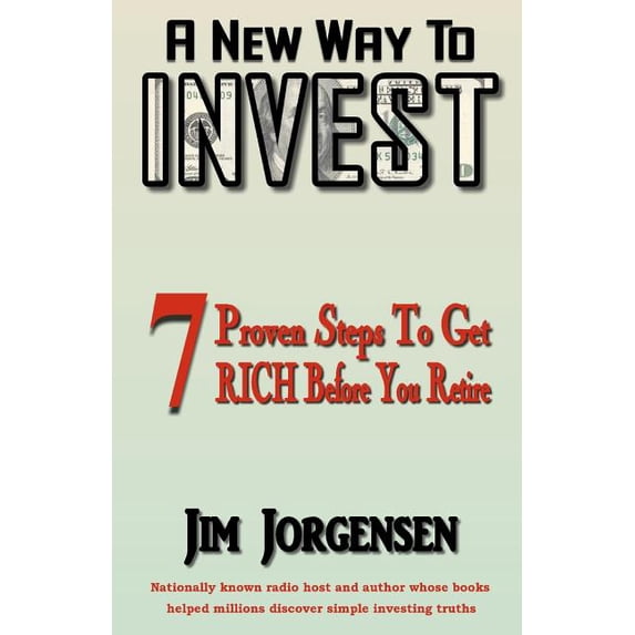 A New Way To INVEST Paperback 1453659935 9781453659939 Jim Jorgensen