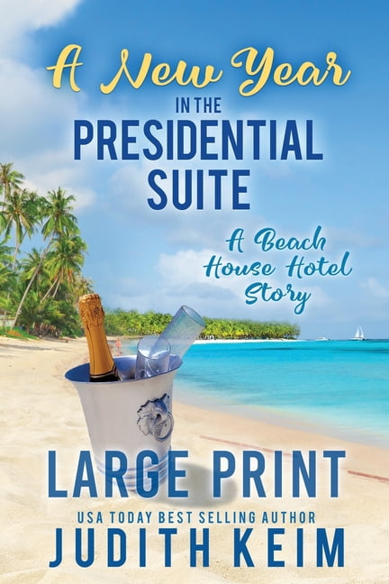 A New Year in The Presidential Suite: A Beach House Hotel Story, (Paperback)