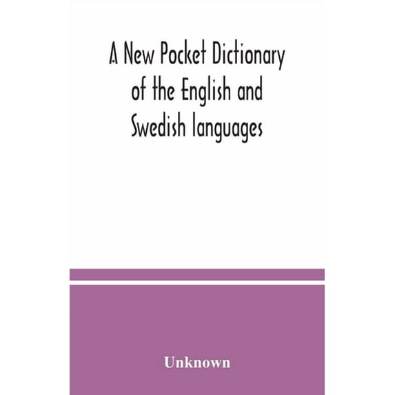 A New pocket dictionary of the English and Swedish languages, (Paperback)