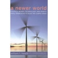 thumbnail image 1 of Pre-Owned A Newer World: Politics, Money, Technology, and What's Really Being Done to Solve the Climate Crisis (Hardcover) 1584659637 9781584659631, 1 of 1