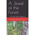 thumbnail image 1 of A Nice Little Mystery: A Jewel of the Forest : A Nice Little Mystery (Series #2) (Paperback), 1 of 1