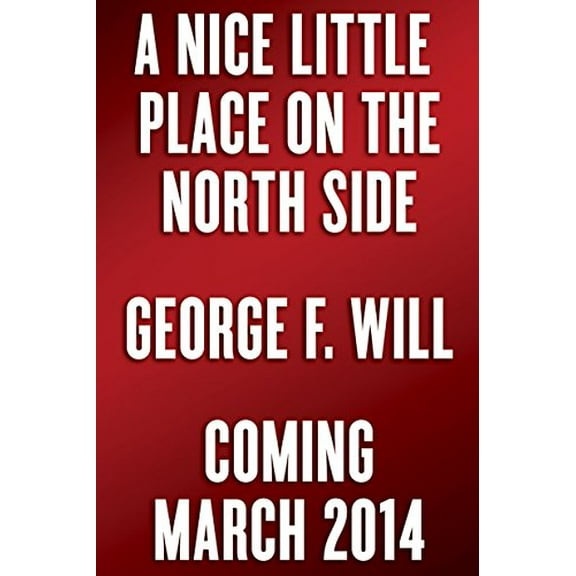 A Nice Little Place on the North Side : Wrigley Field at One Hundred