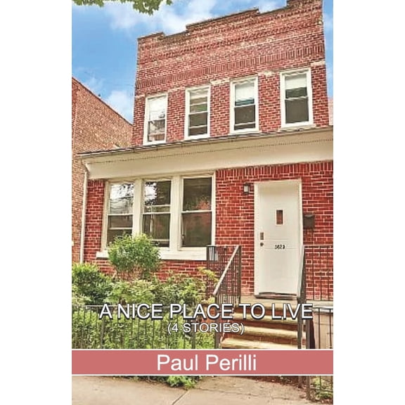 A Nice Place to Live Paperback 9390202345 9789390202348 Paul Perilli