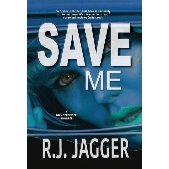 A Nick Teffinger Thriller Save Me, (Hardcover)