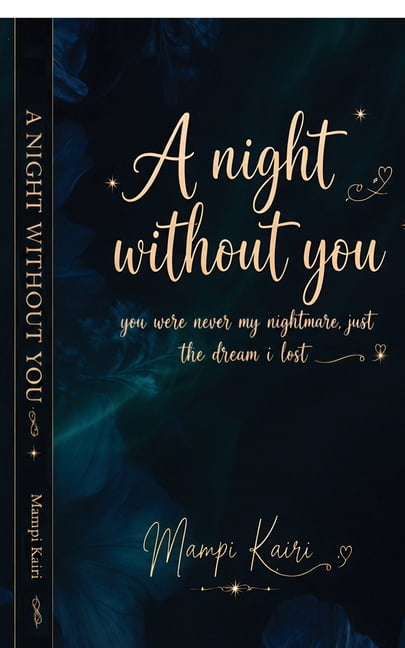 A Night Without You: you were never my nightmare, just the dream i lost, (Paperback)