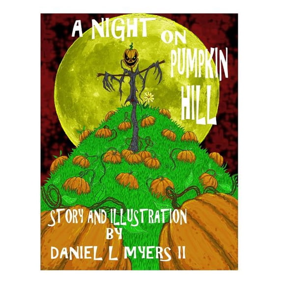 A Night on Pumpkin Hill : Childrens Book (Paperback)