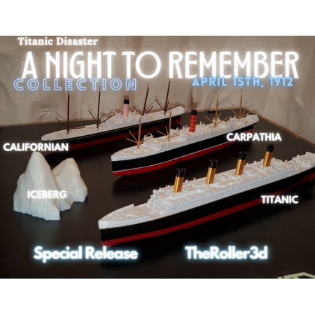 A Night to Remember Collection* 3 Model Ships RMS Titanic, RMS Carpathia, SS Californian - Titanic Disaster Collection April 15, 1912