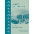 thumbnail image 1 of A Nile Anthology: Travel Writing Through the Centuries, (Hardcover), 1 of 1