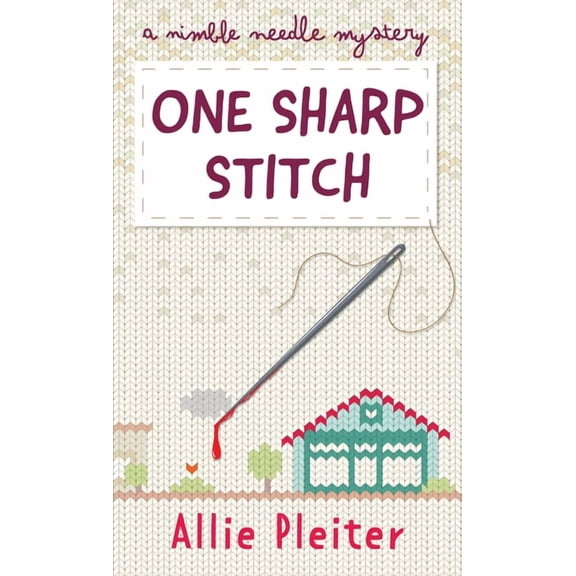 A Nimble Needle Mystery One Sharp Stitch, Book 1, (Paperback)