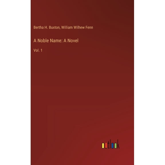 A Noble Name: A Novel: Vol. 1, (Hardcover)