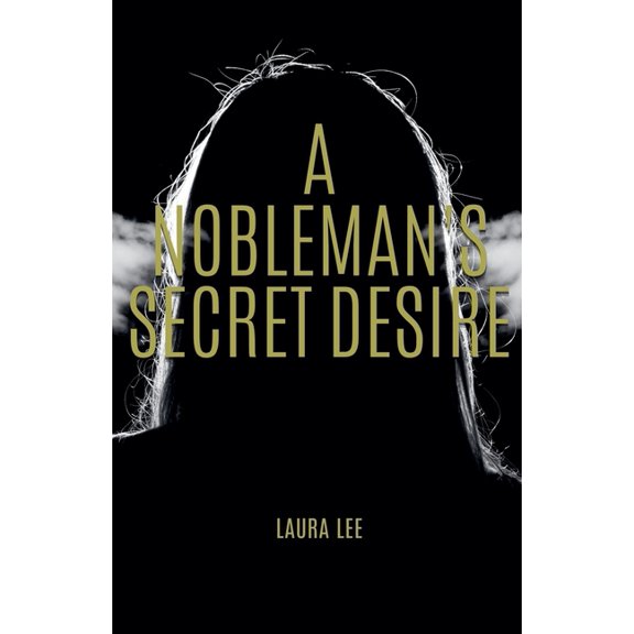 A Nobleman's Secret Desire, (Paperback)