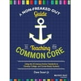 thumbnail image 1 of Pre-Owned A Non-Freaked Out Guide to Teaching the Common Core: Using the 32 Literacy Anchor Standards to Develop College- And Career-Ready Students (Paperback) 111895226X 9781118952269, 1 of 1