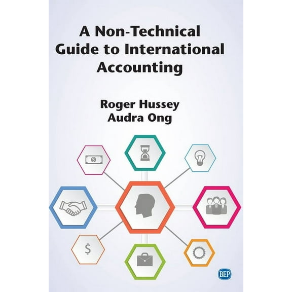 A Non-Technical Guide to International Accounting (Paperback)