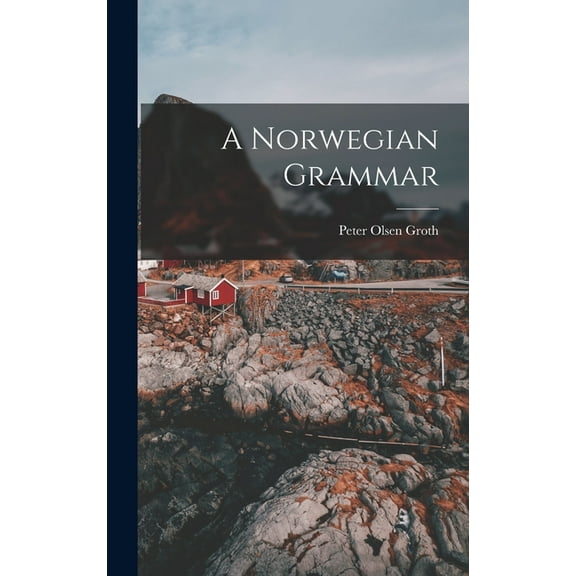 A Norwegian Grammar (Hardcover)