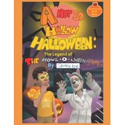 A Not So Hollow Halloween The Legend of the Howl-O-Ween Scare, Paperback