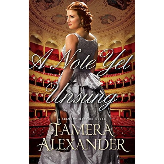 Pre-Owned A Note Yet Unsung (A Belmont Mansion Novel), 9780764206245, 0764206249, Paperback, First Edition edition