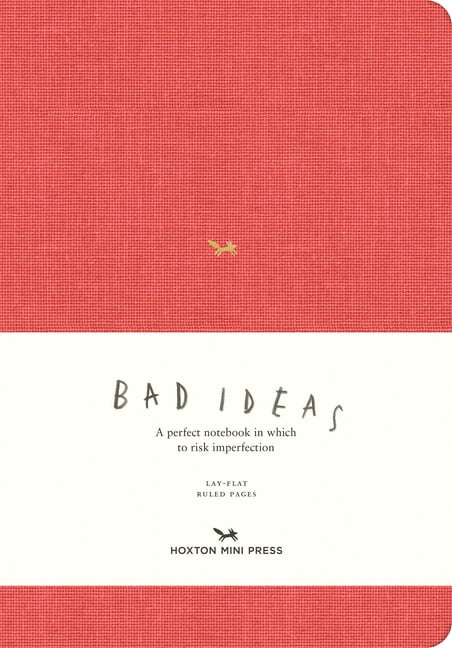 A Notebook for Bad Ideas A Notebook for Bad Ideas (Large / Red / Lined): A Perfect Notebook in Which to Risk Imperfection, (Hardcover)