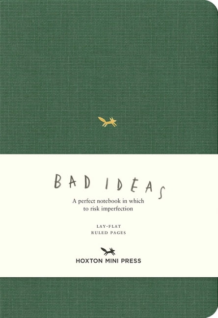 A Notebook for Bad Ideas A Notebook for Bad Ideas (Medium / Green / Lined): A Perfect Notebook in Which to Risk Imperfection, (Hardcover)