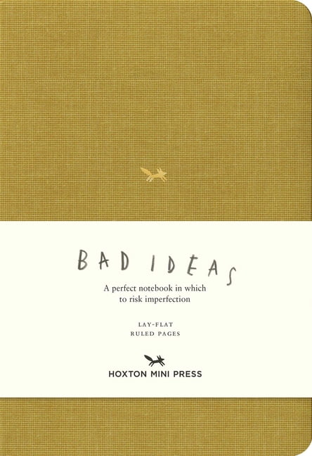 A Notebook for Bad Ideas A Notebook for Bad Ideas (Medium / Mustard / Lined): A Perfect Notebook in Which to Risk Imperfection, (Hardcover)