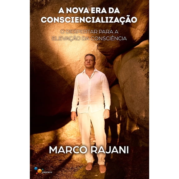 A Nova Era Da Consciencializao: O Despertar para a Elevao da Conscincia, (Paperback)