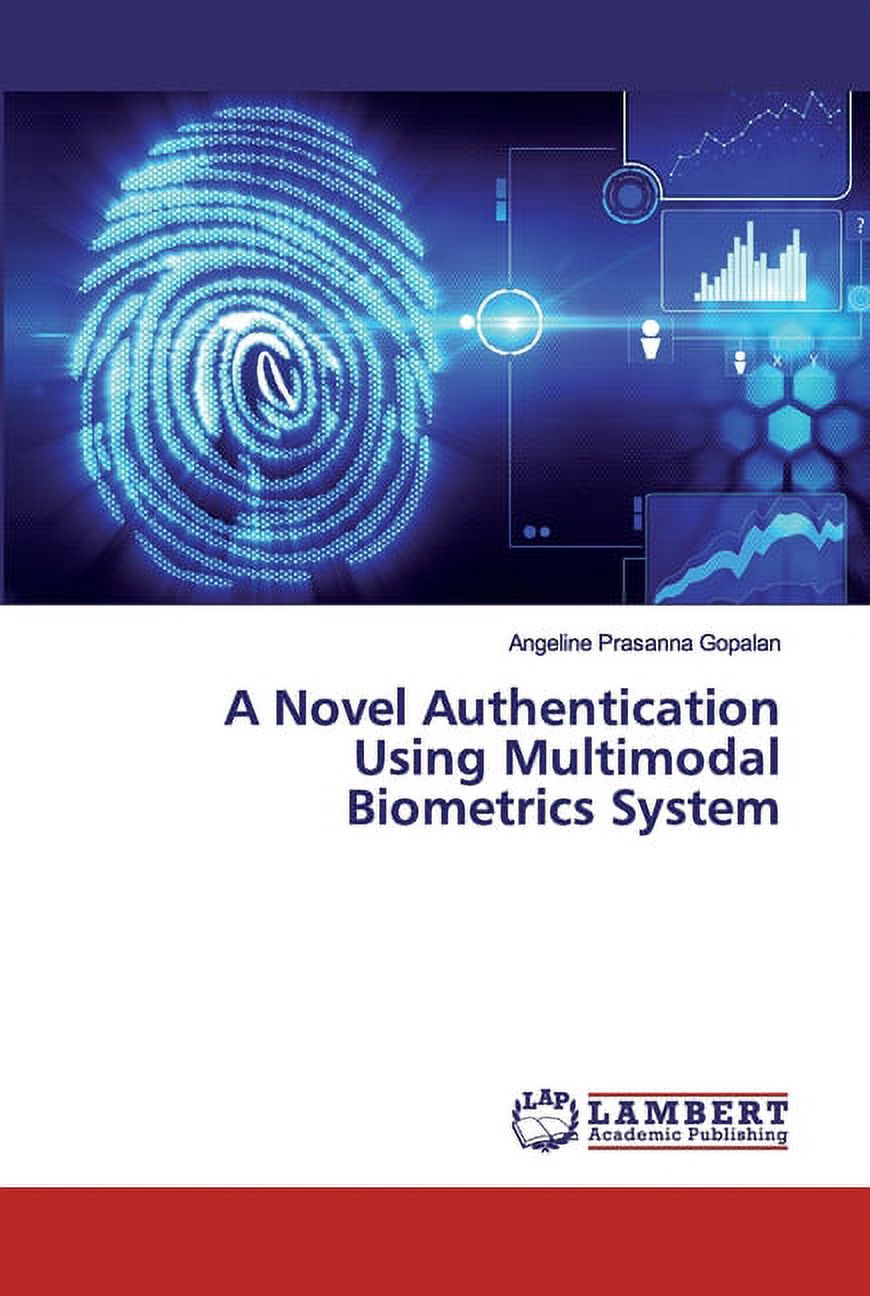 A Novel Authentication Using Multimodal Biometrics System (Paperback ...