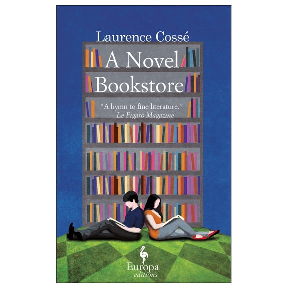 A Novel Bookstore (Paperback) by Laurence Coss, Alison Anderson