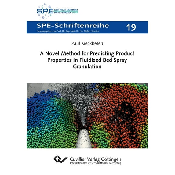 A Novel Method for Predicting Product Properties in Fluidized Bed Spray Granulation (Paperback)