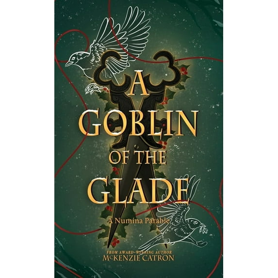 A Numina Parable A Goblin of the Glade, Book 2, (Hardcover)