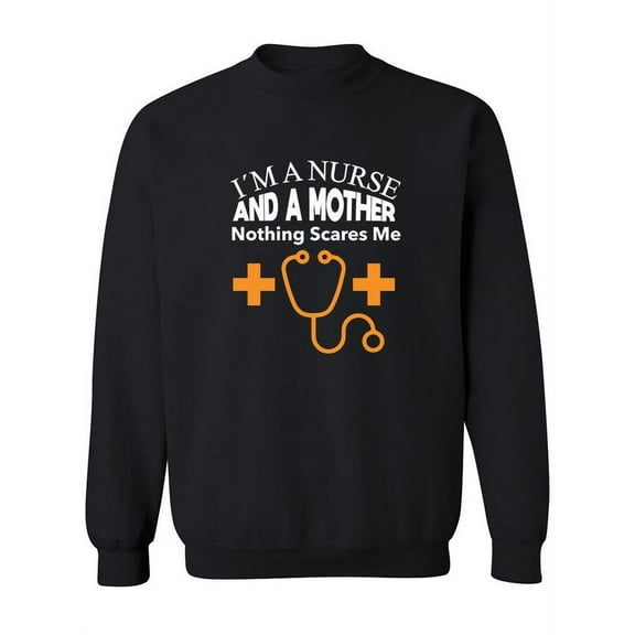 A Nurse And A Mother Sweatshirt Women -SPIdeals Designs, Female 4X-Large