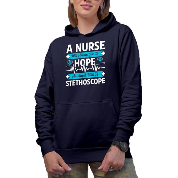 A Nurse Will Always Give Us Hope, An Angel with a Stethoscope, Navy Blue Hooded Sweatshirt or Hoodie, Large