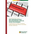 thumbnail image 1 of A/O bibliotecária(o)-documentalista ante as novas tecnologias (Paperback), 1 of 1