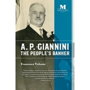 A. P. Giannini The Peoples Banker, Paperback
