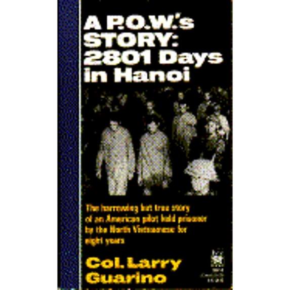 Pre-Owned A P.O.W.'s Story: 2801 Days in Hanoi (Unknown) 0804106916 9780804106917