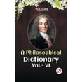thumbnail image 1 of A PHILOSOPHICAL DICTIONARY Vol.- VI, (Paperback), 1 of 1