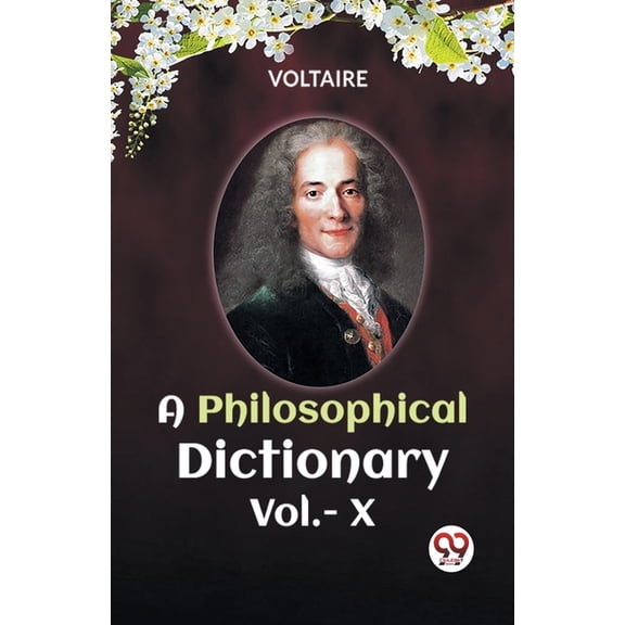 A PHILOSOPHICAL DICTIONARY Vol.-X, (Paperback)