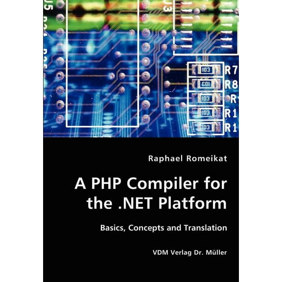 A PHP Compiler for the .NET Platform (Paperback)