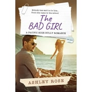 A Pacific High The Bad Girl A Pacific High School Bully Romance Series #4 Paperback