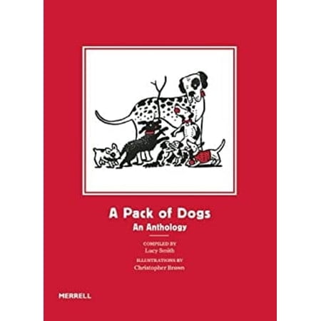 Pre-Owned A Pack of Dogs: An Anthology (Hardcover) 1858945313 9781858945316