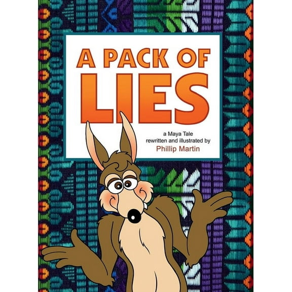 A Pack of Lies (glossy cover): A Maya Tale, (Hardcover)