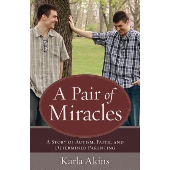 Pre-Owned A Pair of Miracles: A Story of Autism, Faith, and Determined Parenting (Paperback) 0825444845 9780825444845