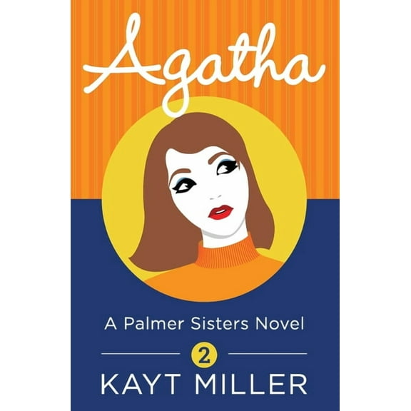A Palmer Sisters Book Agatha: A Palmer Sisters Book 2, Book 2, (Paperback)