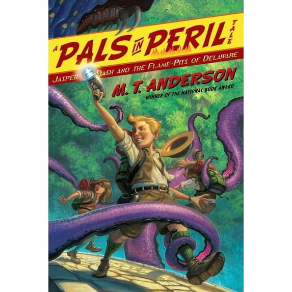 A Pals in Peril Tale: Jasper Dash and the Flame-Pits of Delaware (Paperback)