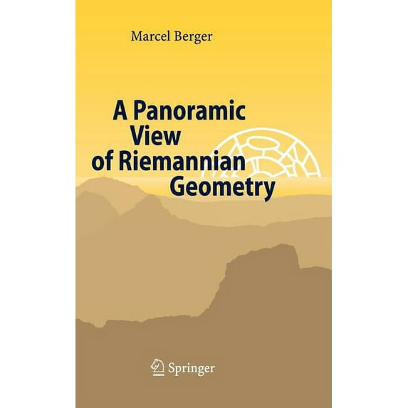 A Panoramic View of Riemannian Geometry, (Hardcover)