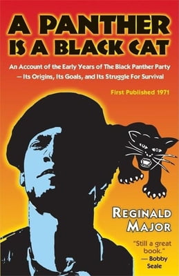 Pre-Owned A Panther Is a Black Cat: An Account of the Early Years of the Black Panther Party -- Its Origins, Its Goals, and Its Struggle for Survival (Paperback) 1574780379 9781574780376