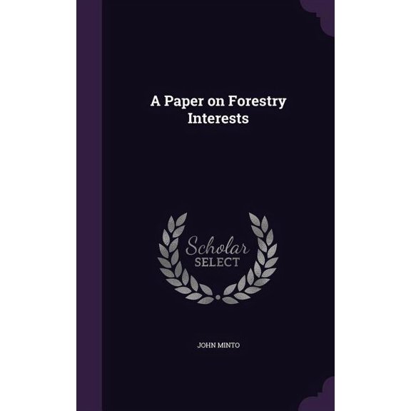 A Paper on Forestry Interests (Hardcover)