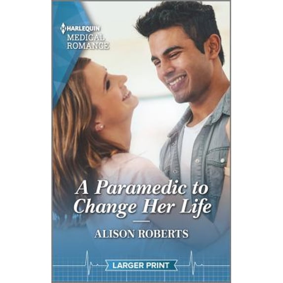 Pre-Owned A Paramedic to Change Her Life (Mass Market Paperback) 1335737227 9781335737229