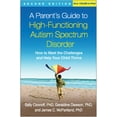 thumbnail image 1 of A Parent's Guide to High-Functioning Autism Spectrum Disorder: How to Meet the Challenges and Help Your Child Thrive, (Paperback), 1 of 1