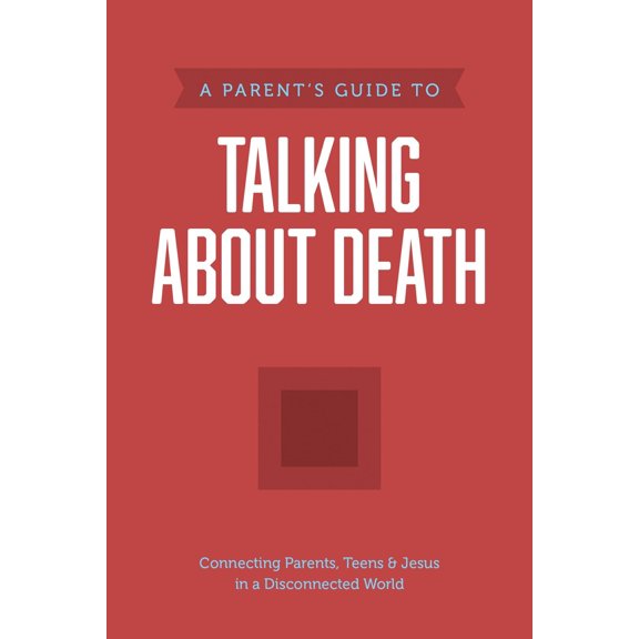 A Parent's Guide to Talking About Death (Axis)